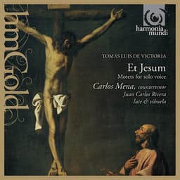 Victoria: Et Jesum, Motets for Solo Voice - Tomás Luis de Victoria