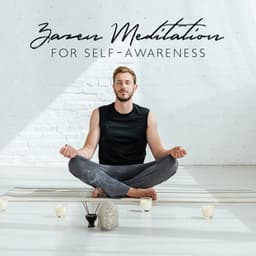 Zazen Meditation for Self-Awareness: Traditional Asian Meditation Music, Achieve Inner Peace and Perfect Harmony - Japanese Zen Shakuhachi