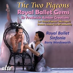 Royal Ballet Gems: The Two Pigeons; Dante Sonata - André Messager