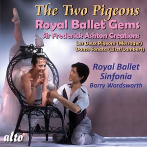 Royal Ballet Gems: The Two Pigeons; Dante Sonata - André Messager
