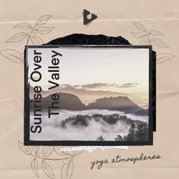 Sunrise Over The Valley - Yoga Namaste