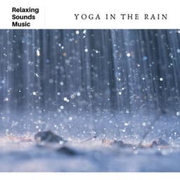 Yoga In The Rain - Yoga Radiance