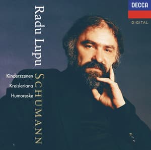 Schumann: Humoreske; Kinderszenen; Kreisleriana - Robert Schumann