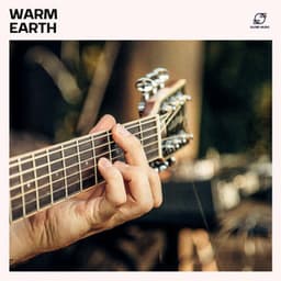 Warm Earth - Spanish Guitar Chill Out