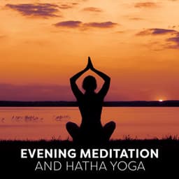 Evening Meditation and Hatha Yoga: Peaceful Music and Wellness Oase, Way of Attaining a State of Spiritual, Stress Relief Yoga in Bed - Healing Yoga