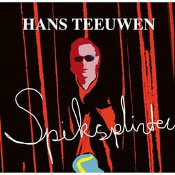 Spiksplinter - Hans Teeuwen