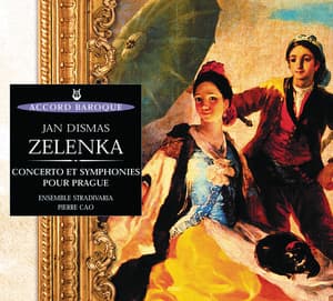 Zelenka: Concerto et Symphonies pour Prague - Jan Dismas Zelenka