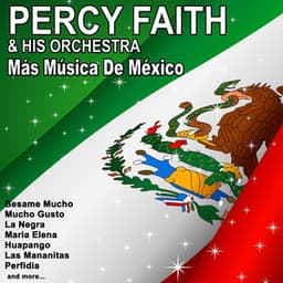 Más música de Mexico - Percy Faith & His Orchestra