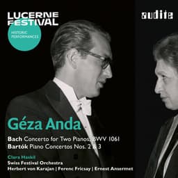 Géza Anda and Clara Haskil play Bach and Bartók - Géza Anda