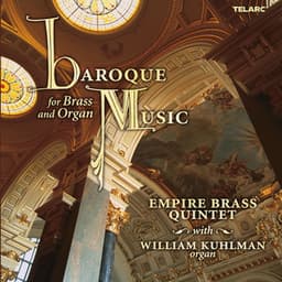 Baroque Music for Brass and Organ - Empire Brass