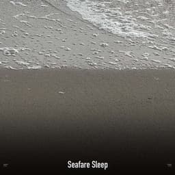 !!!!" Seafare Sleep "!!!! - Ocean Waves