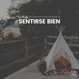 Sentirse Bien - Música de relajación profunda