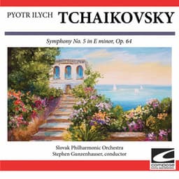 Tchaikovsky: Symphony No. 5 in E minor, Op. 64 - Pyotr Ilyich Tchaikovsky