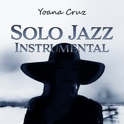 Solo Jazz Instrumental - Yoana Cruz