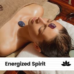 Energized Spirit - Relaxing Music