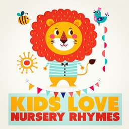 Kids Love Nursery Rhymes - songs for children