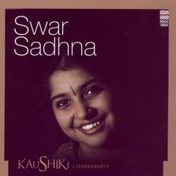 Swar Sadhna - Kaushiki Chakraborty