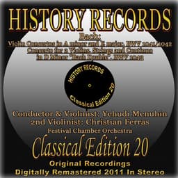 Bach: Violin Concertos in A Minor BWV 1041, in E Major BWV 1042 & Concerto for 2 Violins, Strings and Continuo in D Minor, BWV 1043 - Johann Sebastian Bach