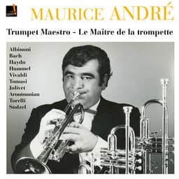 Maurice André: Le trompettiste du siècle - Maurice André