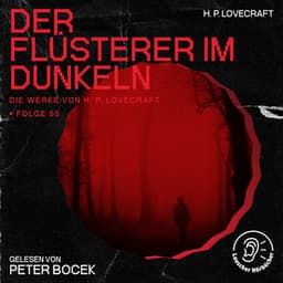 Der Flüsterer im Dunkeln - Die Werke von H. P. Lovecraft