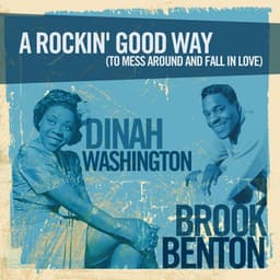 A Rockin' Good Way - Dinah Washington