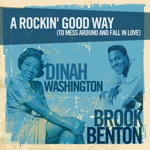 A Rockin' Good Way - Dinah Washington