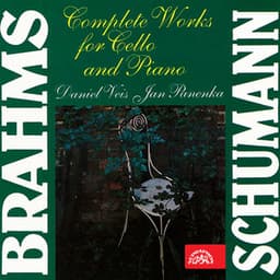 Brahms, Schumann: Complete Works for Cello and Piano - Daniel Veis