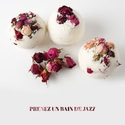 Prenez un bain de jazz: Soins de beauté et spa d'avril, Fond de jazz instrumental léger pour le massage - Jazz vacances musique