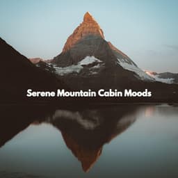 Serene Mountain Cabin Moods - Soft Jazz Cafe