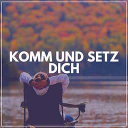 Komm Und Setz Dich - Meditation Einschlafen