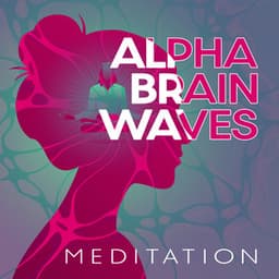 Alpha Brain Waves Meditation: Boost Your Confidence - Brain Waves Therapy