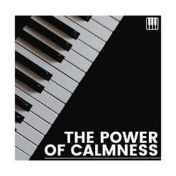The Power of Calmness - Soft Piano
