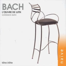 Bach: L'oeuvre de luth - Johann Sebastian Bach