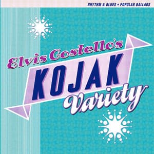Kojak Variety - Elvis Costello