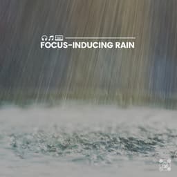 Focus-Inducing Rain - Relaxing Rain