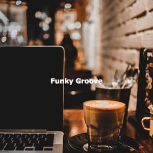 Funky Groove - Bossa Lounge Deluxe