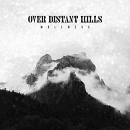 Over Distant Hills - Wellness