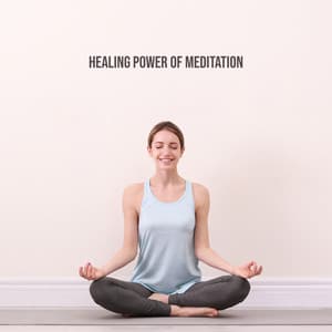 Healing Power of Meditation. Deep Connection with Ourselves, Body Renewal, Mind Purification - Meditation Music Composer