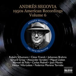 Segovia, Andres: 1950S American Recordings, Vol. 6 - Andrés Segovia