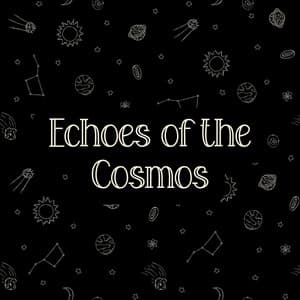 Echoes of the Cosmos - Focusity