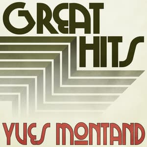 Great Hits of Yves Montand - Yves Montand