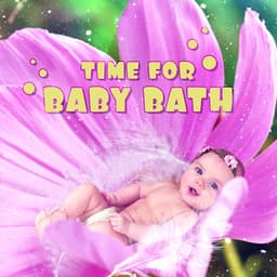 Time for Baby Bath - Bath Time Universe