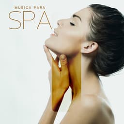 Música para SPA: Sonidos Relajantes de la Naturaleza para Masajes, Sesión de Sanación, Aromaterapia, Centro de Bienestar - Academia de Relajación Profunda