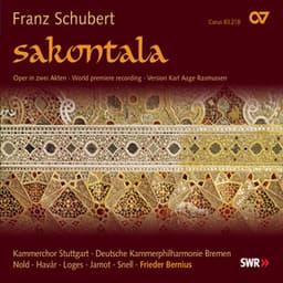 Franz Schubert: Sakontala - Franz Schubert