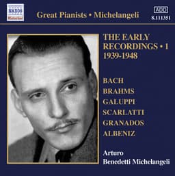Michelangeli, Arturo Benedetti: Early Recordings, Vol. 1 - Arturo Benedetti Michelangeli