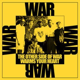 The Other Side of War Warms Your Heart - War