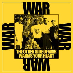 The Other Side of War Warms Your Heart - War