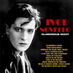 Glamorous Night - Ivor Novello