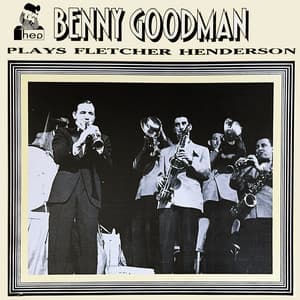 Benny Goodman Plays Fletcher Henderson - Benny Goodman
