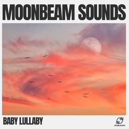Moonbeam Sounds - Baby Lullaby